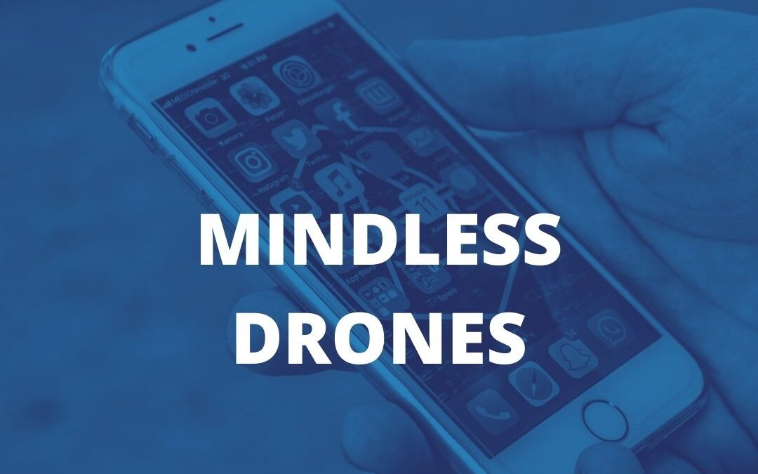 Mindless Drones